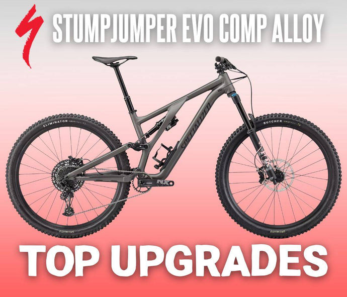 Top 3 Upgrades For The Specialized Stumpjumper EVO Comp Alloy